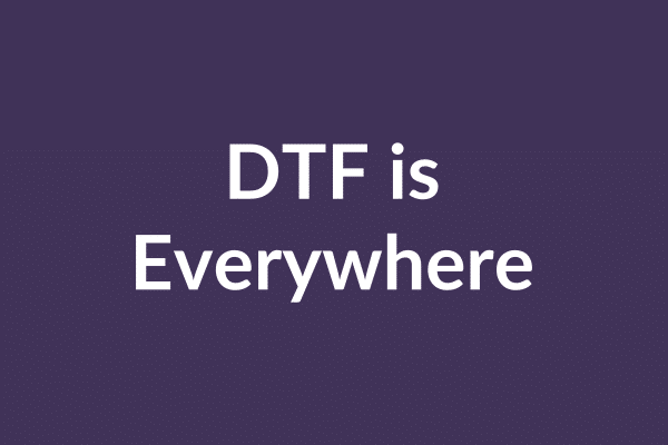 zensmart is showing White text on a dark purple background reads, "DTF is Everywhere." Like a viral video sweeping the internet, its presence is undeniable. with print workflow automation