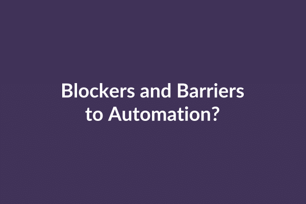 zensmart is showing White text on a purple background reads "Blockers and Barriers to Automation?" with animated icons highlighting common blockers to automation such as processes, skills, cost, resources, and resistance to change. with print workflow automation